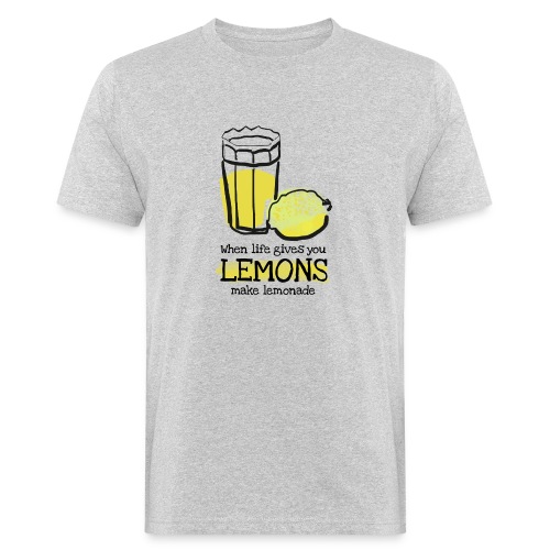 When life gives you lemons - Männer Bio-T-Shirt