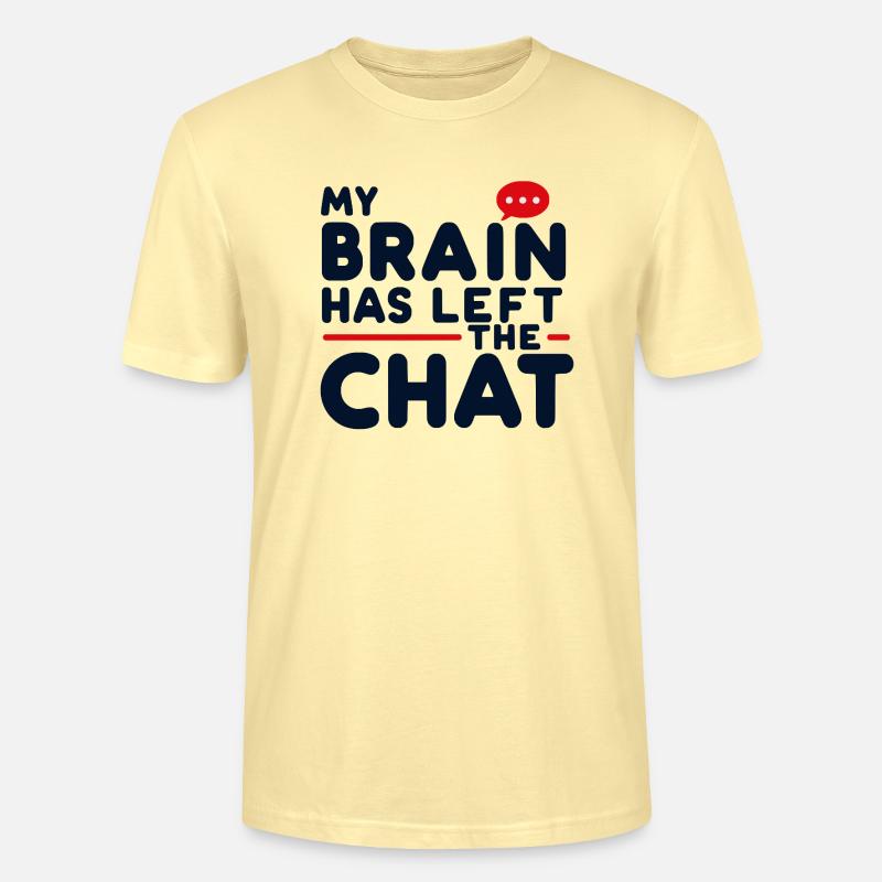 My brain has left - Stanley/Stella Unisex Bio-T-Shirt CRAFTER - Creme