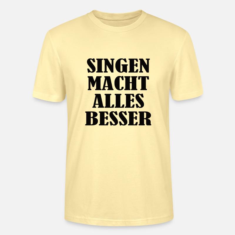 Singing makes everything better - Stanley/Stella CRAFTER Unisex Organic T-Shirt - cream