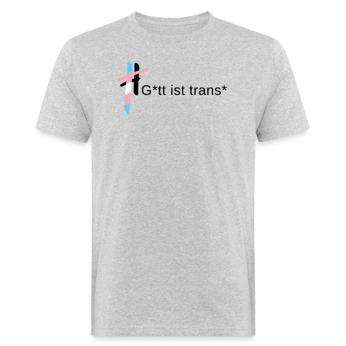 Gott ist trans* - Männer Bio-T-Shirt
