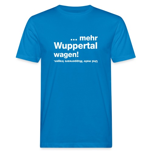 Mehr Wuppertal wagen - Männer Bio-T-Shirt