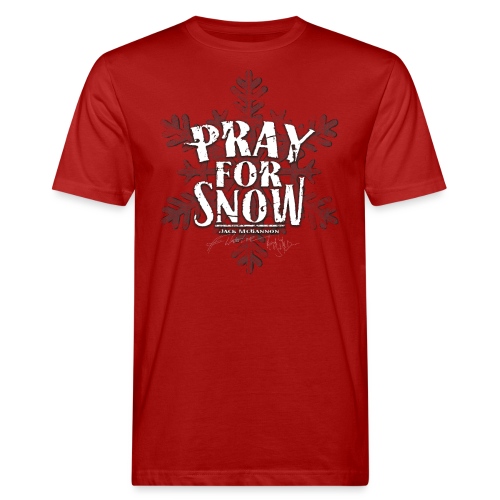 Pray For Snow - Männer Bio-T-Shirt