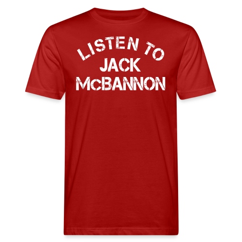 Listen To Jack McBannon (White Print) - Männer Bio-T-Shirt