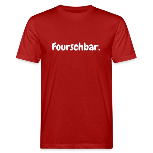 Fourschbar weiß - Männer Bio-T-Shirt