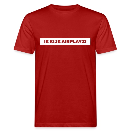 Ik kijk airplayz - Mannen Bio-T-shirt