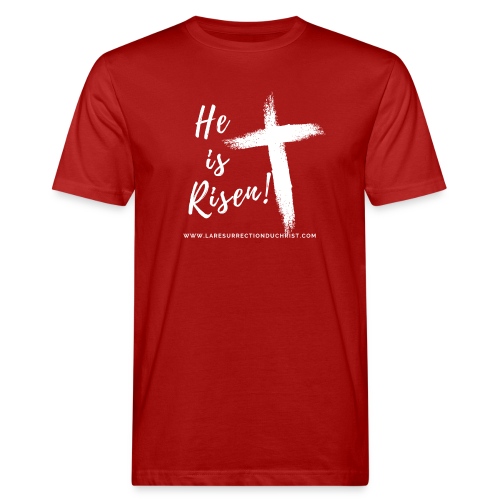 He is Risen ! V2 (Il est ressuscité !) - T-shirt bio Homme