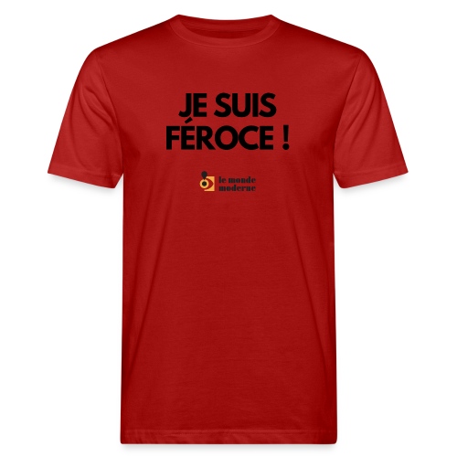 JE SUIS FÉROCE - T-shirt bio Homme