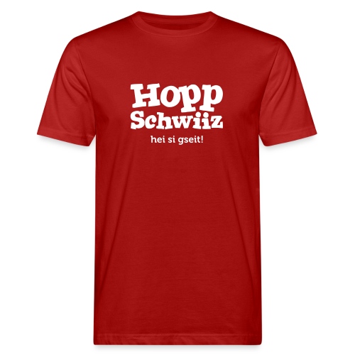 Hopp-Schwiiz hei si gseit - Männer Bio-T-Shirt