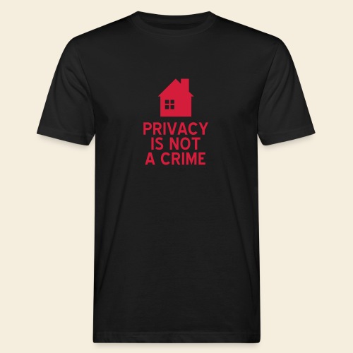 Privacy is not a Crime - Männer Bio-T-Shirt