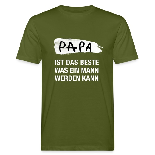 PAPA ist das Beste was ein Mann werden kann - Männer Bio-T-Shirt