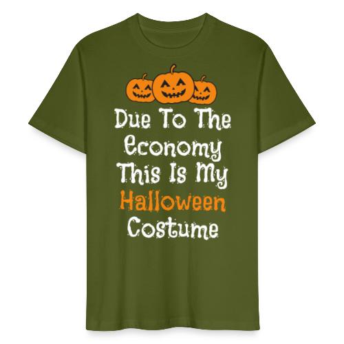 Taloustilanteesta johtuen tää on mun Halloweenasu - Miesten luonnonmukainen t-paita