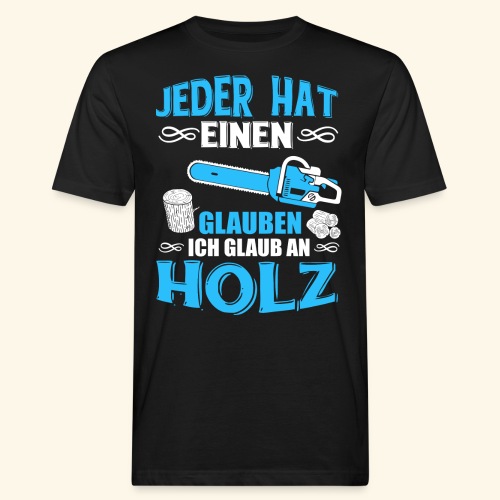 HOLZ / FÖRSTER / KETTENSÄGE / MOTORSÄGE / HOBBY - Männer Bio-T-Shirt