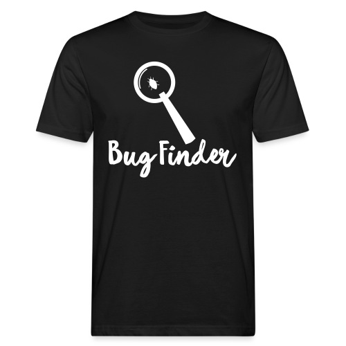 Programmierer Bug Finder Programmieren Nerd Spruch - Männer Bio-T-Shirt