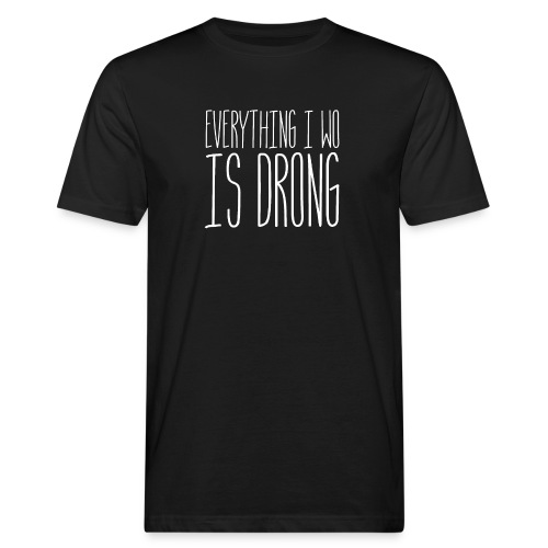Wrong - Men's Organic T-Shirt