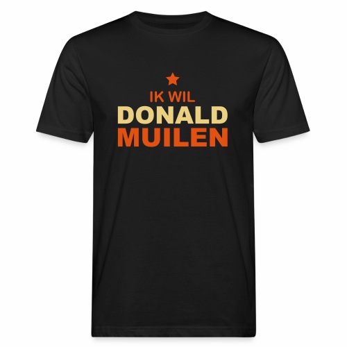 Ik Wil Donald Muilen - Mannen Bio-T-shirt