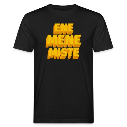 ene mene miste - Men's Organic T-Shirt
