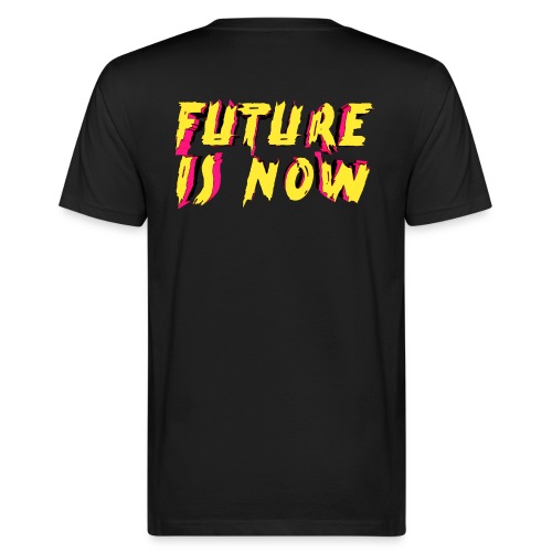 future is now - Camiseta ecológica hombre