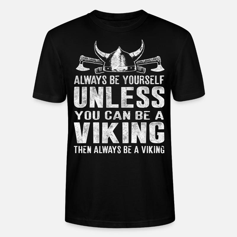 Sei immer ein Wikinger Viking - Stanley/Stella Unisex Bio-T-Shirt CRAFTER - Schwarz