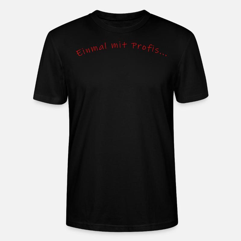 einmal mit Profis..... - Stanley/Stella Unisex Bio-T-Shirt CRAFTER - Schwarz