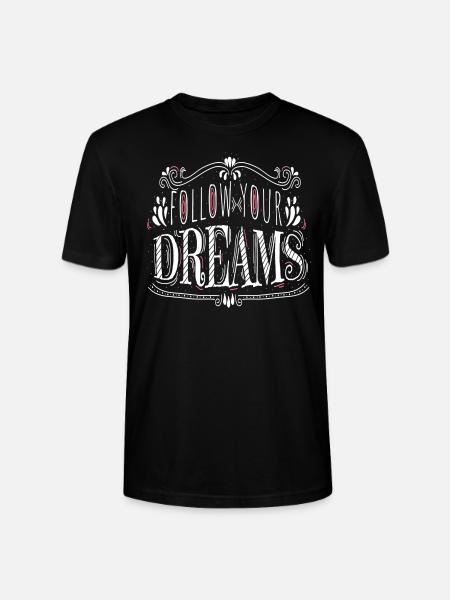 Follow your dreams - Stanley/Stella CRAFTER Unisex Organic T-Shirt - black