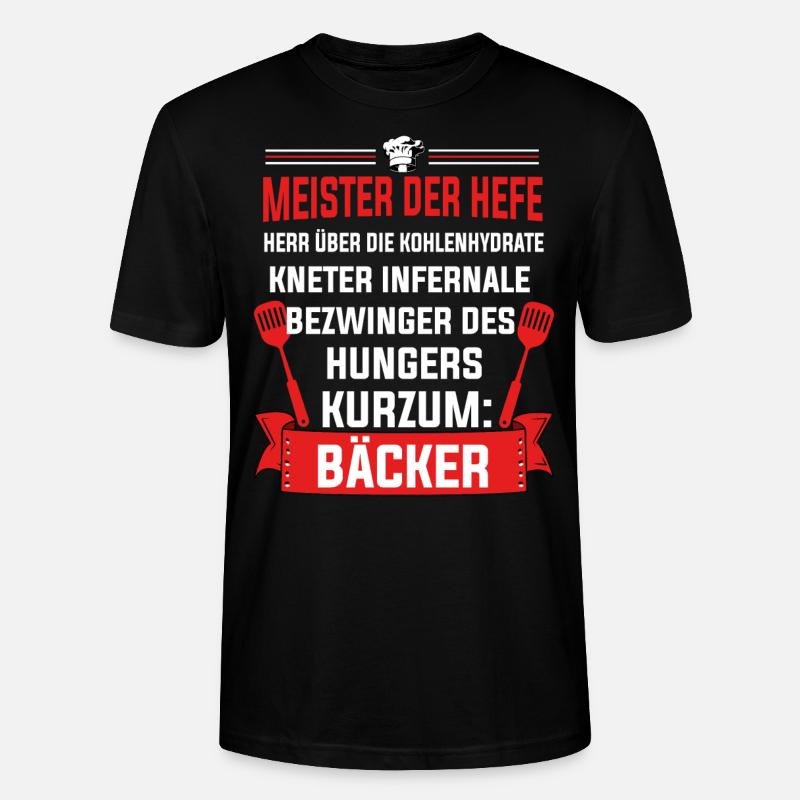 Bäcker Spruch Geschenk - Stanley/Stella Unisex Bio-T-Shirt CRAFTER - Schwarz