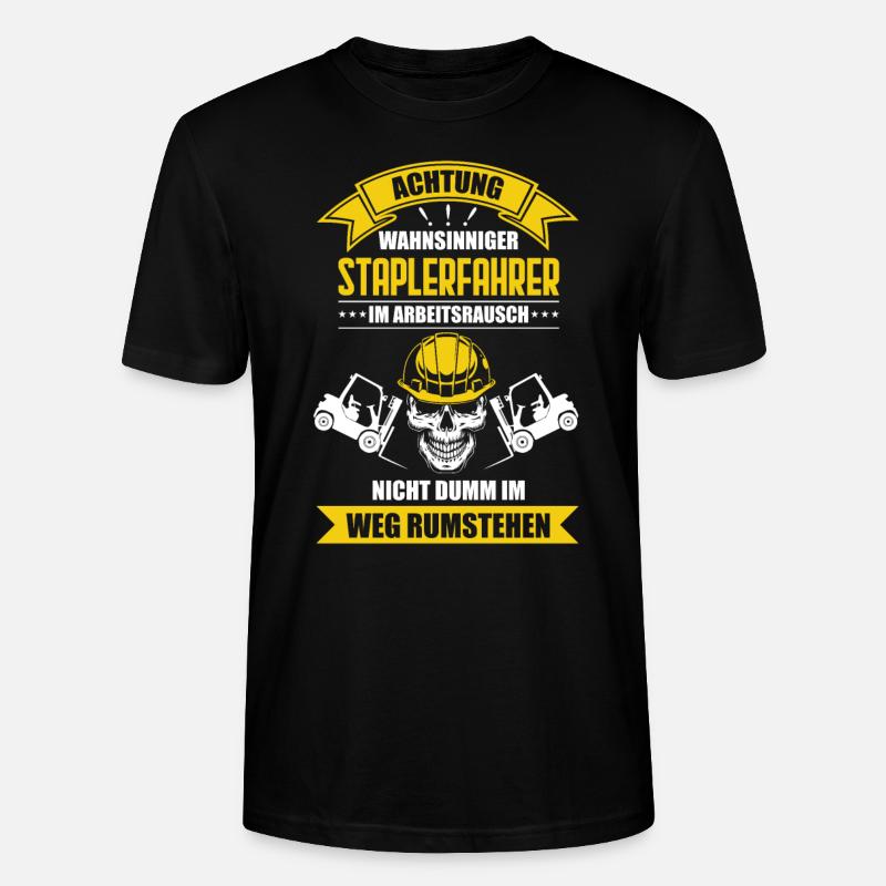 Staplerfahrer - Lustige Sprüche Geschenk - Stanley/Stella Unisex Bio-T-Shirt CRAFTER - Schwarz