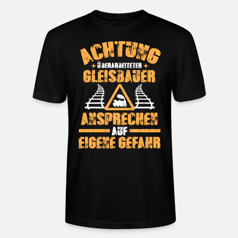 Gleisbauer lustiges Sprüche Geschenk - Stanley/Stella Unisex Bio-T-Shirt CRAFTER - Schwarz