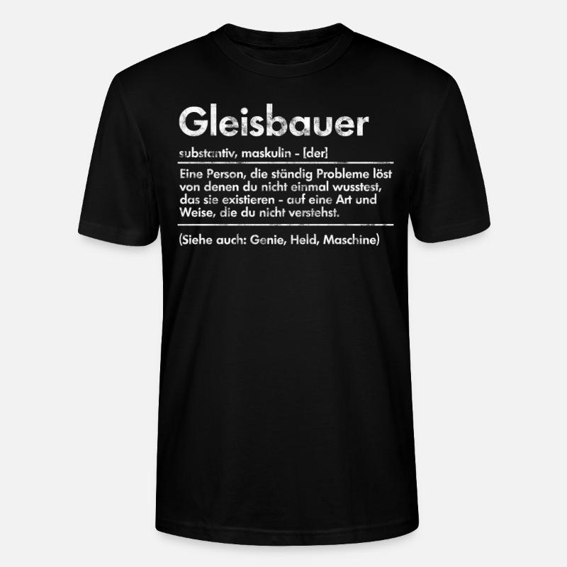 Gleisbauer Spruch - Stanley/Stella Unisex Bio-T-Shirt CRAFTER - Schwarz
