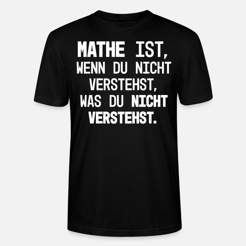 Mathe Verständnis Hä - Stanley/Stella Unisex Bio-T-Shirt CRAFTER - Schwarz