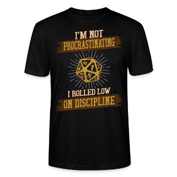 I'm not Procrastinating I Rolled Low on Discipline - Stanley/Stella Unisex Bio-T-Shirt CRAFTER - Schwarz - Vorne - Alina (178cm) & Michal (187cm)