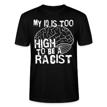 Antirassismus Mein IQ ist zu hoch um Rassist zu - Stanley/Stella Unisex Bio-T-Shirt CRAFTER - Schwarz - Vorne - Alina (178cm) & Michal (187cm)