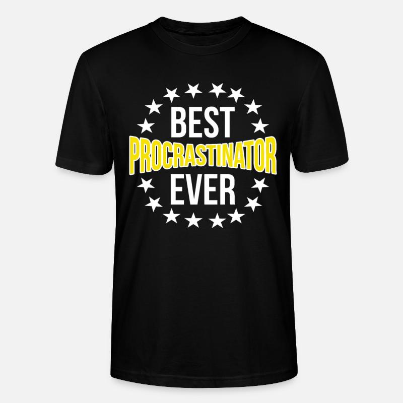Procrastination Postpone Deferred Student - Stanley/Stella CRAFTER Unisex Organic T-Shirt - black