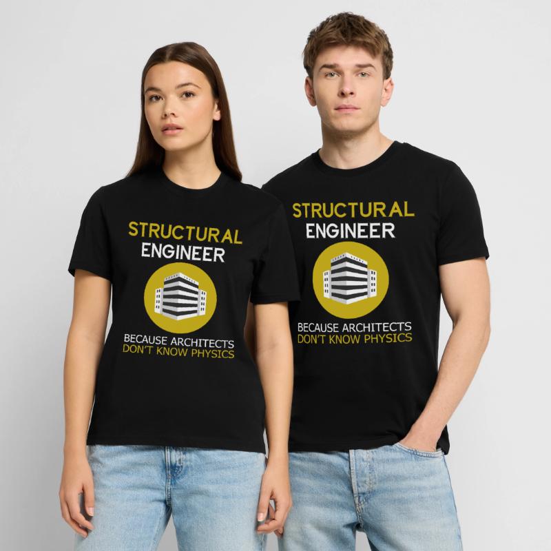 Structural engineers because architects have no idea Stanley/Stella CRAFTER Unisex Organic T-Shirt