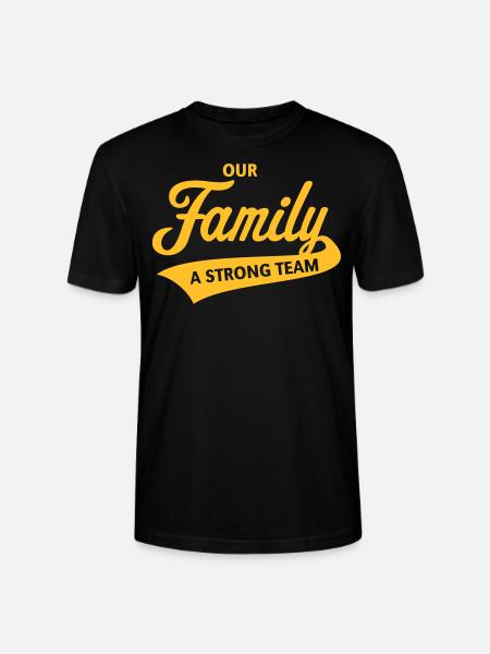 Our Family - A Strong Team - Stanley/Stella CRAFTER Unisex Organic T-Shirt - black