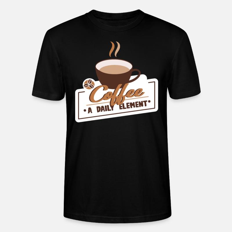 Coffee Coffee Drinker Coffee Lovers - Stanley/Stella CRAFTER Unisex Organic T-Shirt - black
