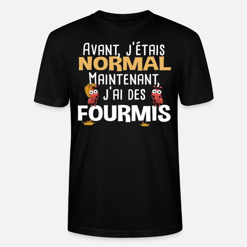 Fourmis fourmi fourmiculture métier humour - T-shirt bio CRAFTER Stanley Stella Unisexe - noir