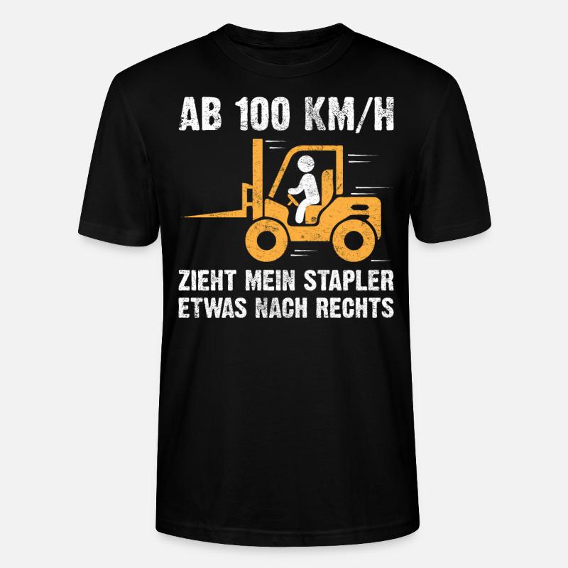 Staplerfahrer | Lustige Staplerfahrer Sprüche - Stanley/Stella Unisex Bio-T-Shirt CRAFTER - Schwarz