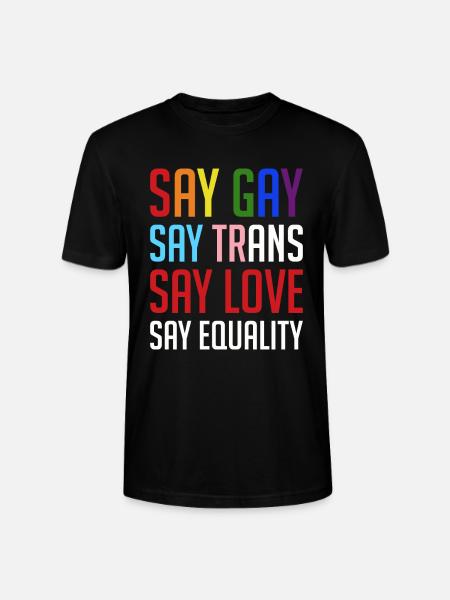 Säg att gay säger trans säg kärlek säg jämlikhet - Ekologisk T-shirt CRAFTER unisex från Stanley/Stella - svart