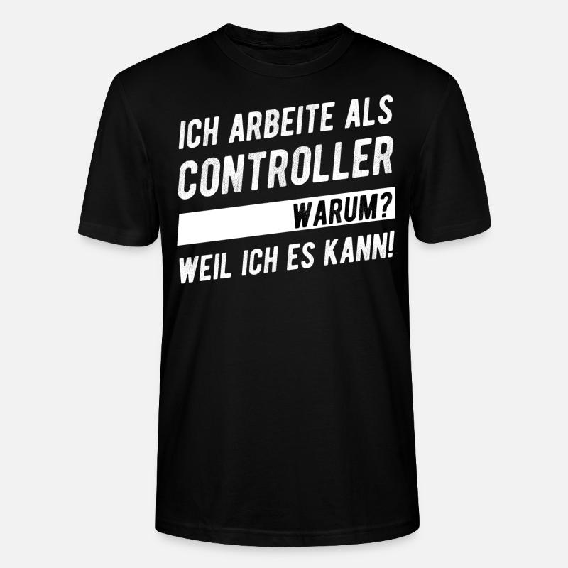Controller Controlling Beruf Geschenkidee - Stanley/Stella Unisex Bio-T-Shirt CRAFTER - Schwarz