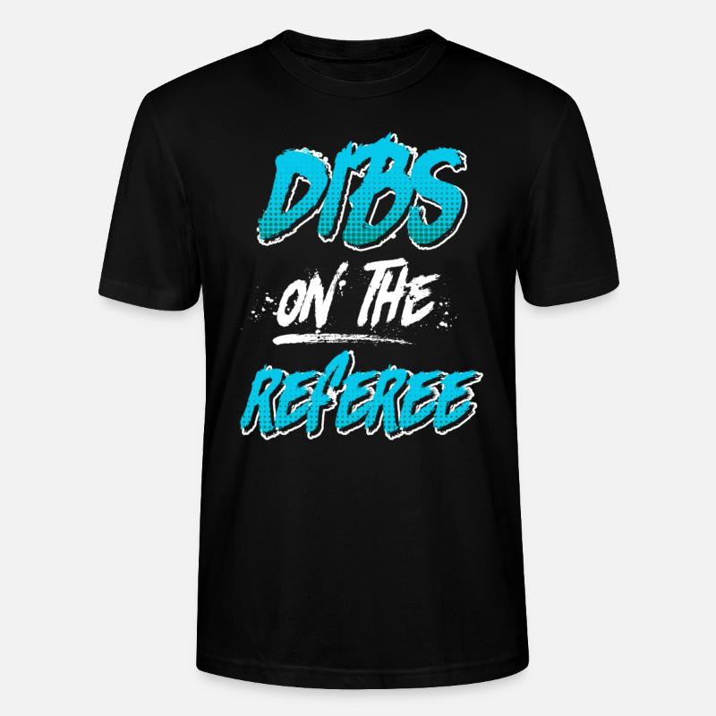 Dibs on the Referee Schiedsrichter - Stanley/Stella Unisex Bio-T-Shirt CRAFTER - Schwarz