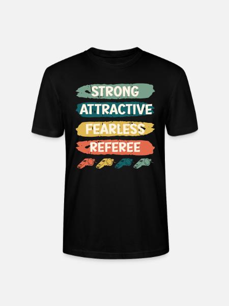 Strong Attractive Fearless Referee - Stanley/Stella CRAFTER Unisex Organic T-Shirt - black