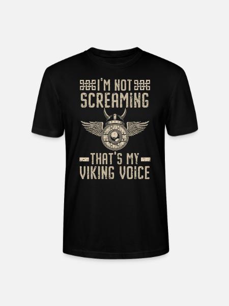 I'm Not Screaming That's My Viking Voice Norsemen - Stanley/Stella CRAFTER Unisex Organic T-Shirt - black