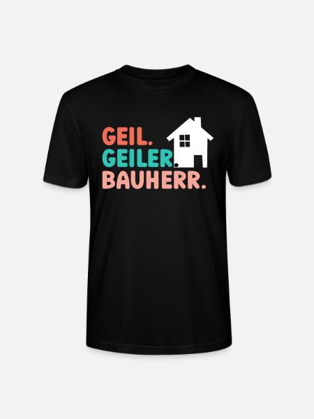 Geil Geiler Bauherr - Stanley/Stella Unisex Bio-T-Shirt CRAFTER - Schwarz