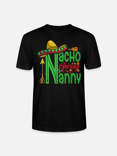 Nacho, Average Nanny For - Stanley/Stella CRAFTER Unisex Organic T-Shirt - black