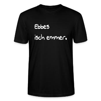 Ebbes isch emmer. Spruch schwäbisch Geschenk - Stanley/Stella Unisex Bio-T-Shirt CRAFTER - Schwarz - Vorne - Alina (178cm) & Michal (187cm)