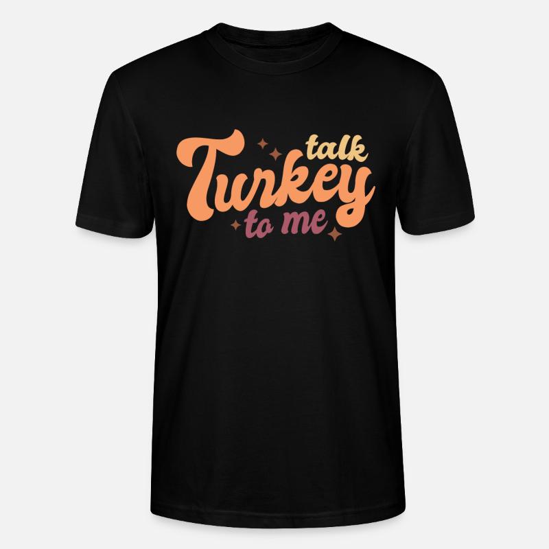 Thanksgiving parle-moi de dinde - T-shirt bio CRAFTER Stanley Stella Unisexe - noir