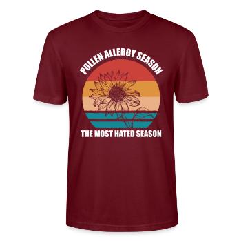 Pollen Allergy Season The Most Hated Season - Stanley/Stella CRAFTER Unisex Organic T-Shirt - burgundy - Front - Alina (178cm) & Michal (187cm)