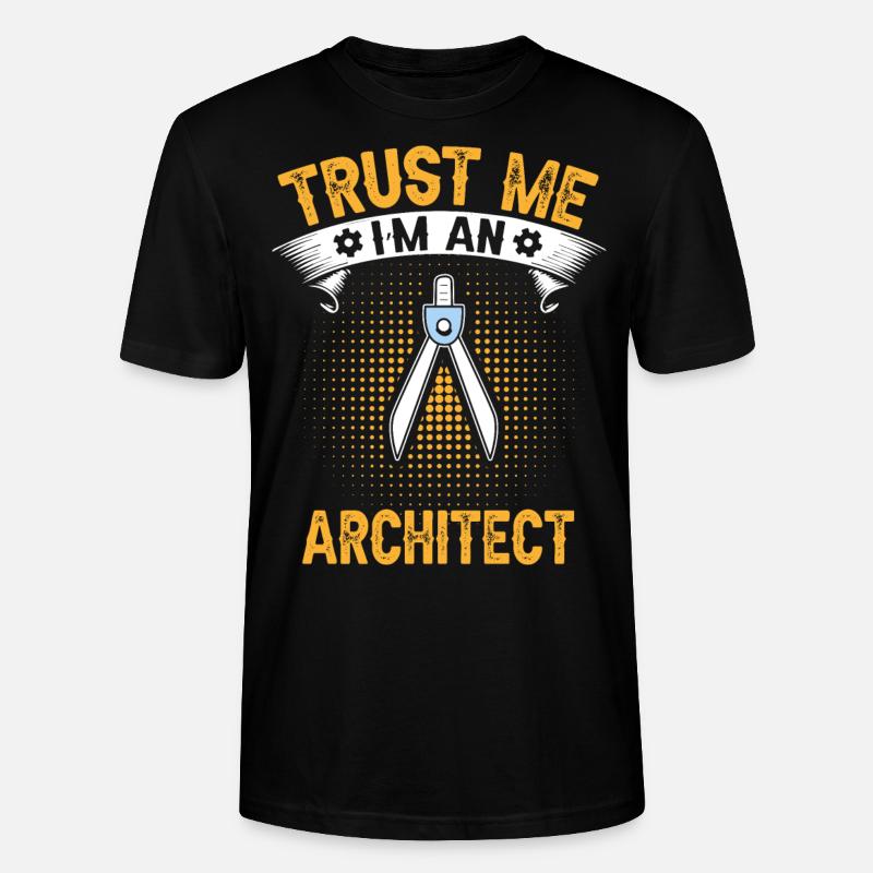 Croyez-moi, je suis architecte - T-shirt bio CRAFTER Stanley Stella Unisexe - noir