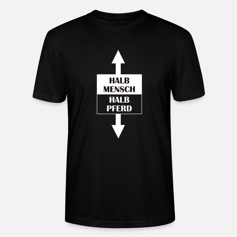 Halb Mensch, Halb Pferd - Stanley/Stella Unisex Bio-T-Shirt CRAFTER - Schwarz