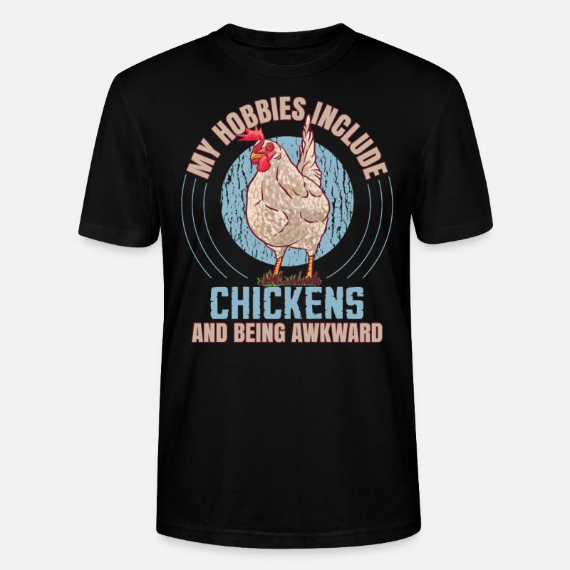 My Hobbies Include Chickens - Stanley/Stella CRAFTER Unisex Organic T-Shirt - black